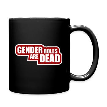 Gender Roles Are Dead Statement Freedom Saying - Full Colour Mug - black - Right