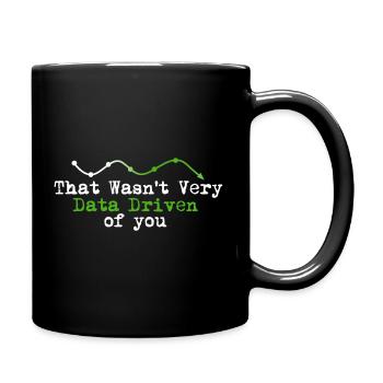 Data Driven You Tee - Full Colour Mug - black - Right