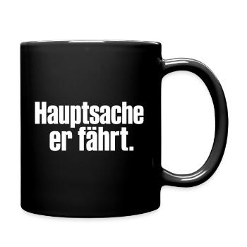 Hauptsache er fährt Spruch Auto Tuning Humor - Tasse einfarbig - Schwarz - Rechts