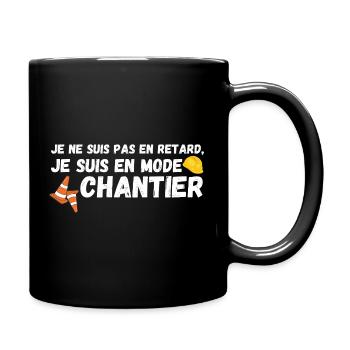 Je suis en mode chantier - Mug uni - noir - Droite