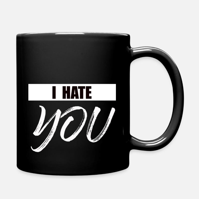 Ich hasse Dich - Tasse einfarbig - Schwarz
