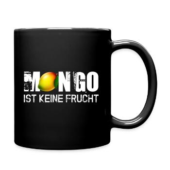 M(O)NGO - IST KEINE FRUCHT :) - Tasse einfarbig - Schwarz - Rechts