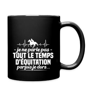 Je ne parle pas tout le temps d'équitation humour - Mug uni - noir - Droite