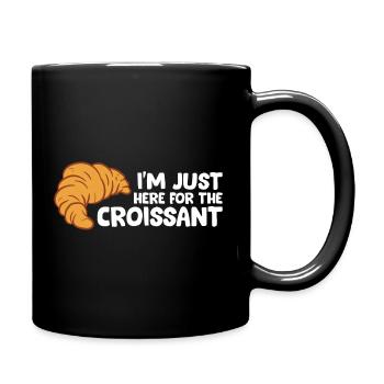 Croissant - I'm just here for the Croissant - Full Colour Mug - black - Right