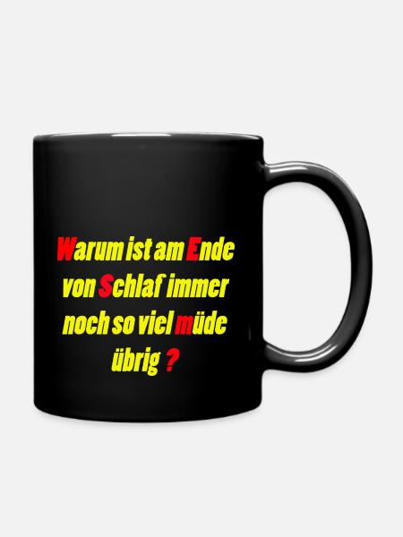 Müde - Tasse einfarbig - Schwarz