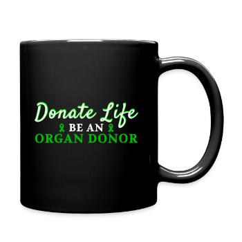 Donate Life Be An Organ Donor - Tasse einfarbig - Schwarz - Rechts
