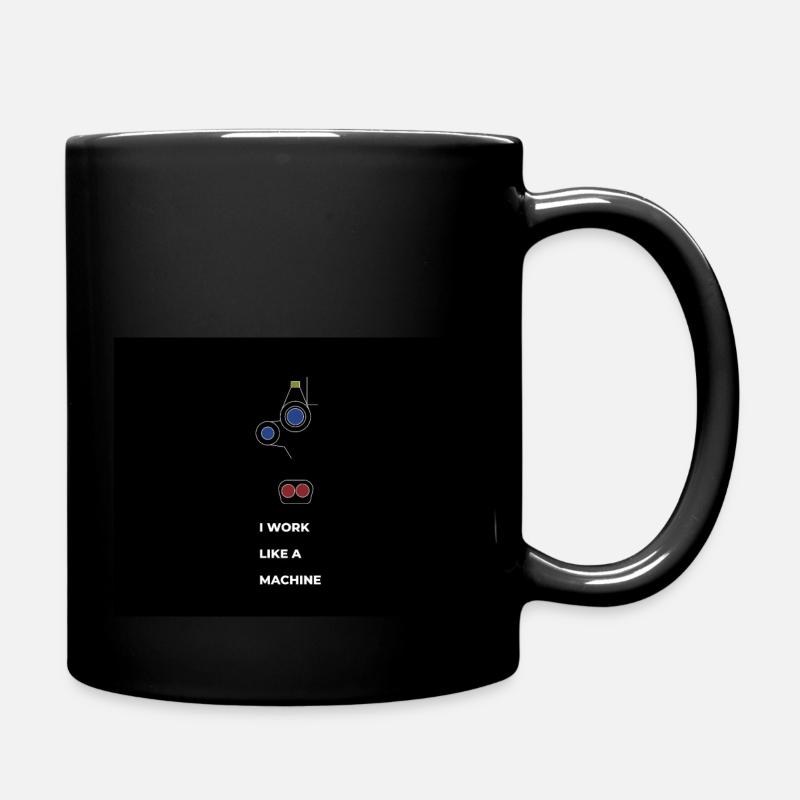 i work like a machine 2 - Tasse einfarbig - Schwarz