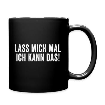 Lass mich mal ich kann das Handwerker - Tasse einfarbig - Schwarz - Rechts