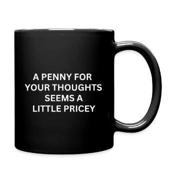 Funny, Penny For Your Thoughts T-shirt. Sarcastic - Full Colour Mug - black - Right
