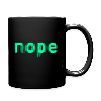 NOPE - sei kein ja-Sager! - Tasse einfarbig - Schwarz - Rechts