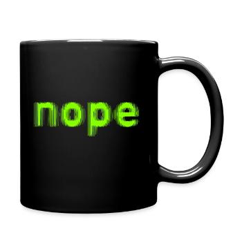NOPE - sei kein ja-Sager! - Tasse einfarbig - Schwarz - Rechts