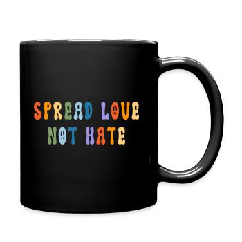 Spread Love Not Hate - Peace - Tasse einfarbig - Schwarz - Rechts