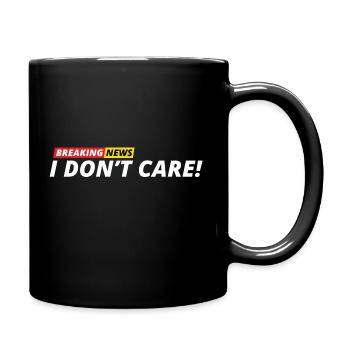 Breaking News: I Don't Care! - Full Colour Mug - black - Right