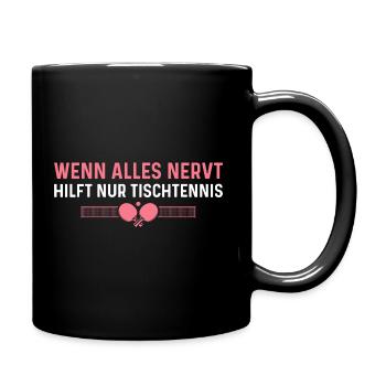 Tischtennis Humor Sportlerin Tischtennisspielerin - Tasse einfarbig - Schwarz - Rechts