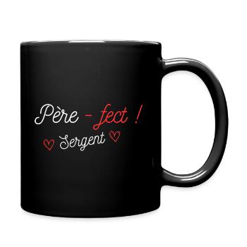 Père-fect ! Sergent (grade) - Mug uni - noir - Droite