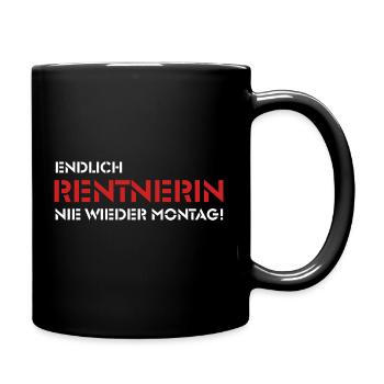 Endlich Rentnerin - Nie wieder Montag! (1) - Tasse einfarbig - Schwarz - Rechts