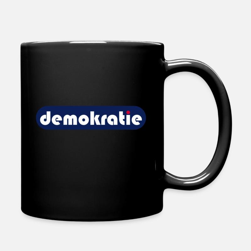 Demokratie - Einfach nur Demokratie! - Tasse einfarbig - Schwarz