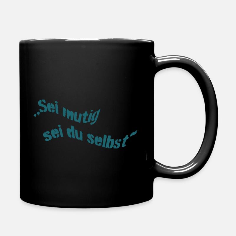 Sei mutig - Tasse einfarbig - Schwarz