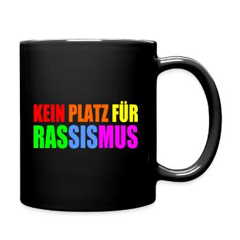 kein platz für rassismus - Tasse einfarbig - Schwarz - Rechts