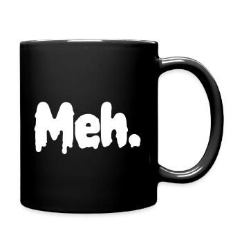 meh. - Full Colour Mug - black - Right