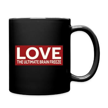 LOVE - THE ULTIMATE BRAIN FREEZE - Tasse einfarbig - Schwarz - Rechts