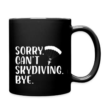 Sorry Can't Skydiving Bye Freefall Parachute - Full Colour Mug - black - Right