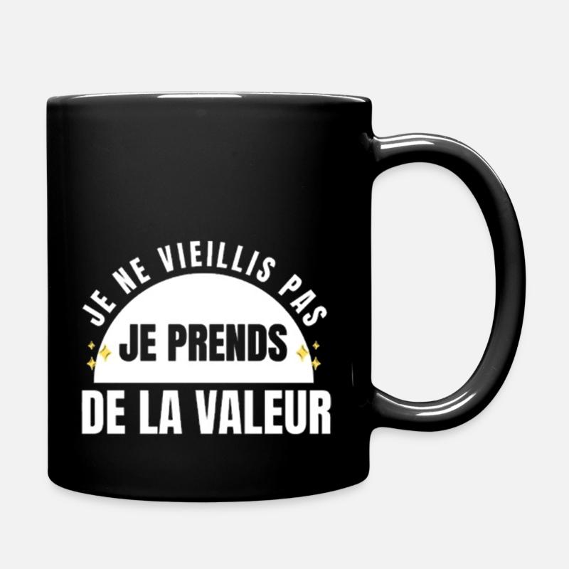 Je ne vieillis pas je prends de la valeur - Mug uni - noir