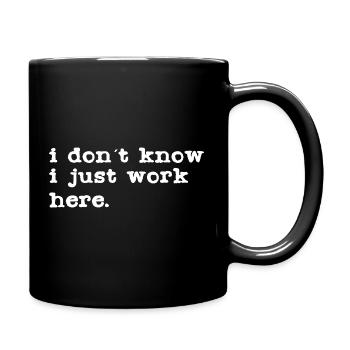 I don't know, I work here - Full Colour Mug - black - Right