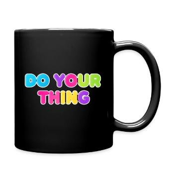 Colorful Do Your Thing Statement Design - Full Colour Mug - black - Right