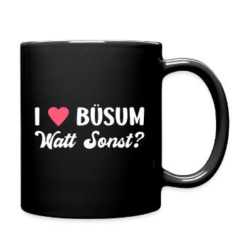 BÜSUM WATT SONST? Nordsee Urlaub Lustiges - Tasse einfarbig - Schwarz - Rechts