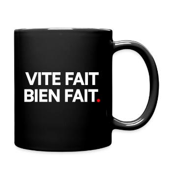 VITE FAIT BIEN FAIT | Expression humour minimalist - Mug uni - noir - Droite