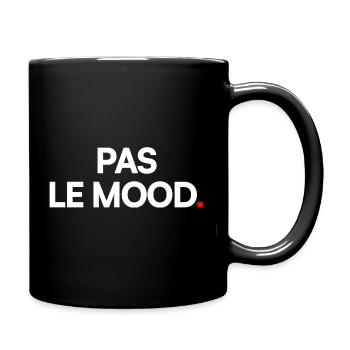 Pas le mood - Mug uni - noir - Droite