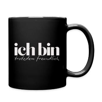 Ich bin trotzdem freundlich Humorvolles Statement - Tasse einfarbig - Schwarz - Rechts