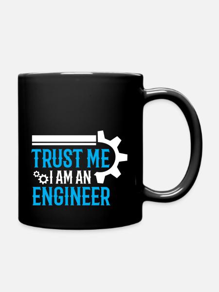 Trust Me I am Engineer - Full Colour Mug - black