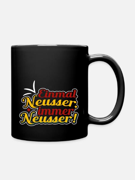 Einmal Neusser immer Neusser! Geschenkidee 2021 - Tasse einfarbig - Schwarz