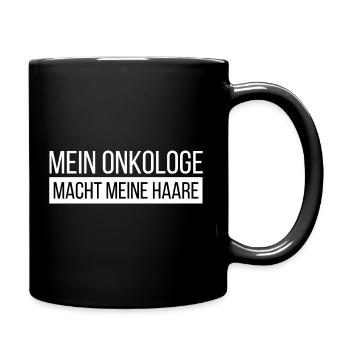 Mein Onkologe macht meine Haare Chemo Spruch Humor - Tasse einfarbig - Schwarz - Rechts