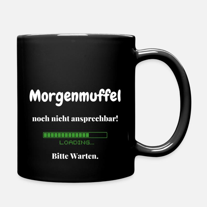 Morgenmuffel noch nicht ansprechbar - Tasse einfarbig - Schwarz
