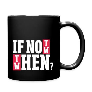 if not now Design for a witty saying lovers - Tasse einfarbig - Schwarz - Rechts