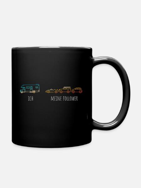 Ich meine Follower Wohnmobil Wohnwagen Spruch - Tasse einfarbig - Schwarz