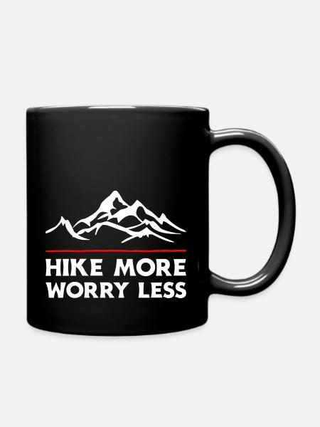 Hike More Worry Less. Wanderung Wandern Design - Tasse einfarbig - Schwarz