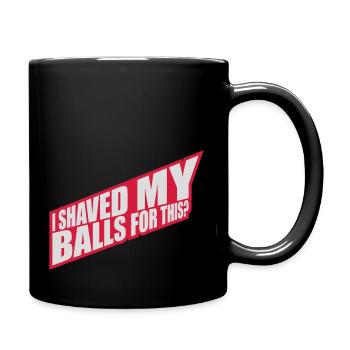 I shaved my balls - Full Colour Mug - black - Right