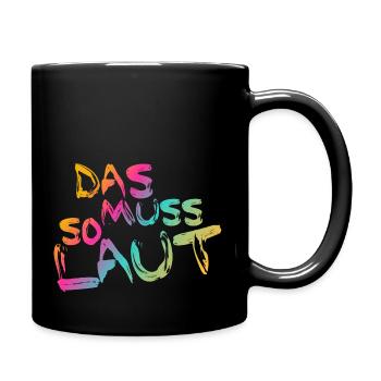 Lustige Sprüche - DAS MUSS SO LAUT - Tasse einfarbig - Schwarz - Rechts