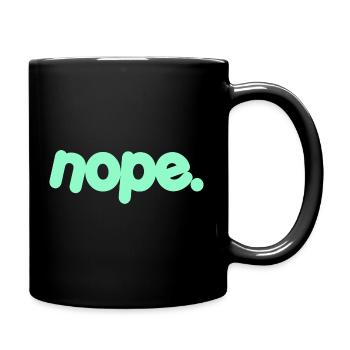 NOPE - sei kein ja-Sager! - Tasse einfarbig - Schwarz - Rechts