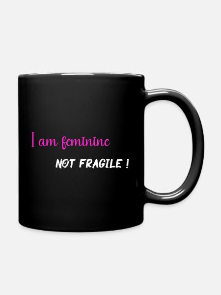 I am feminine, not fragile - PNK WT - Full Colour Mug - black