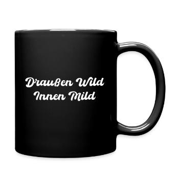 Draussen Wild - Innen Mild - Tasse einfarbig - Schwarz - Rechts