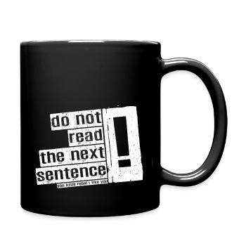 Cool Saying: Do Not Read - Funny Design - Full Colour Mug - black - Right