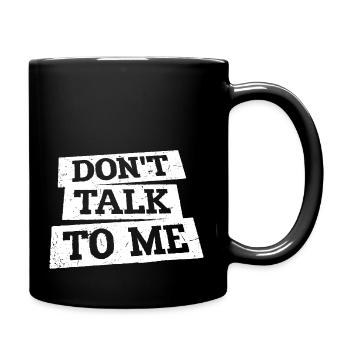 Ne me parlez pas drôle d’humour sarcastique blague citation - Mug uni - noir - Droite