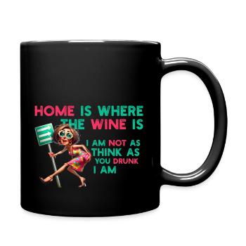 At home: where the wine is waiting - Full Colour Mug - black - Right