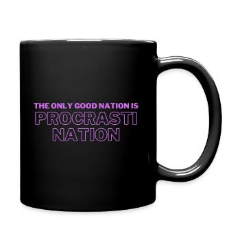 The only good Nation is Procrastination - Tasse einfarbig - Schwarz - Rechts