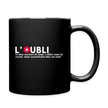 L'OUBLI. Citation du jour - Mug uni - noir - Droite